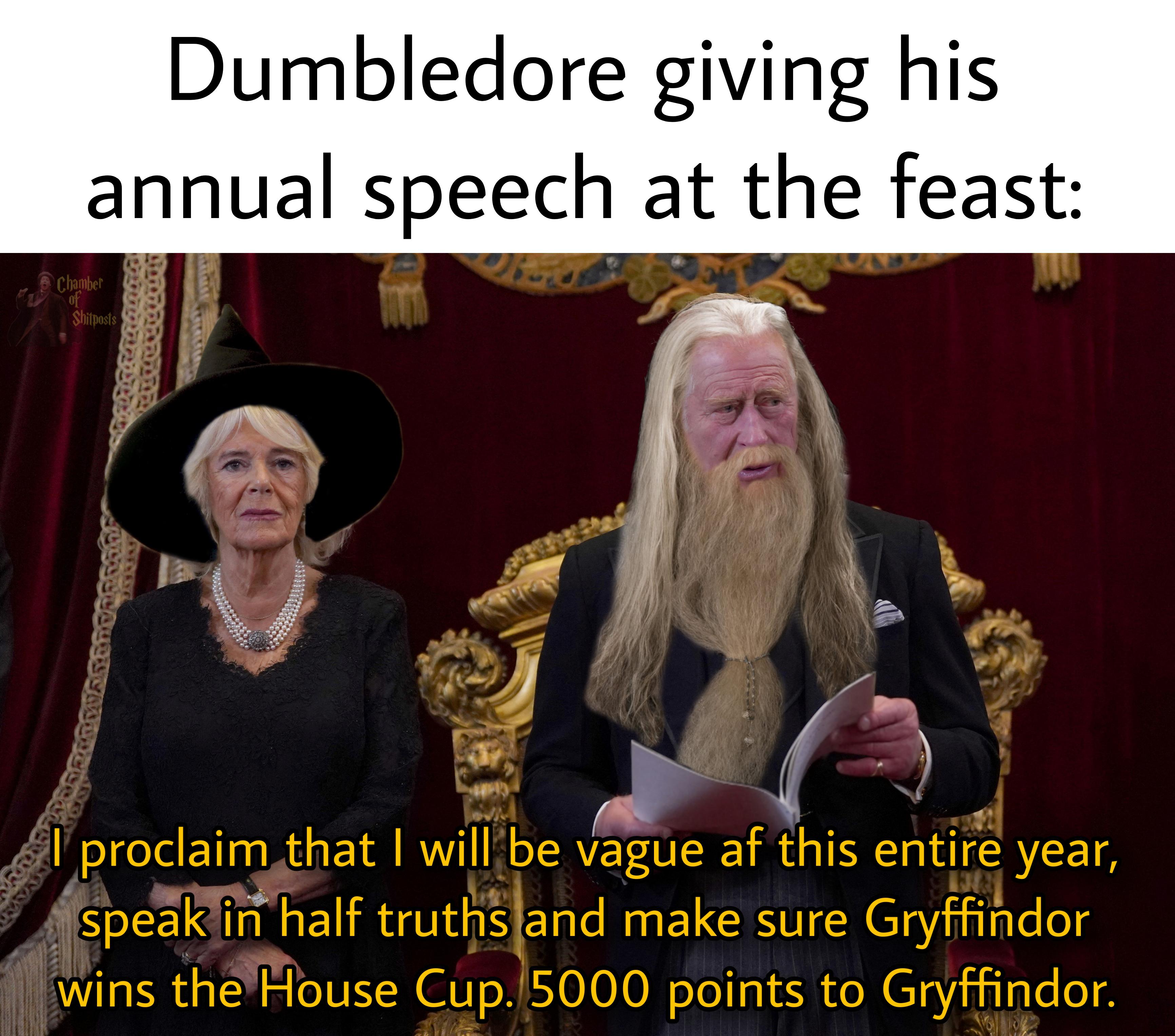 monday morning randomness - beard - Re Dumbledore giving his annual speech at the feast Chester proclaim that I will be vague af this entire year, speak in half truths and make sure Gryffindor wins the House Cup. 5000 points to Gryffindor.