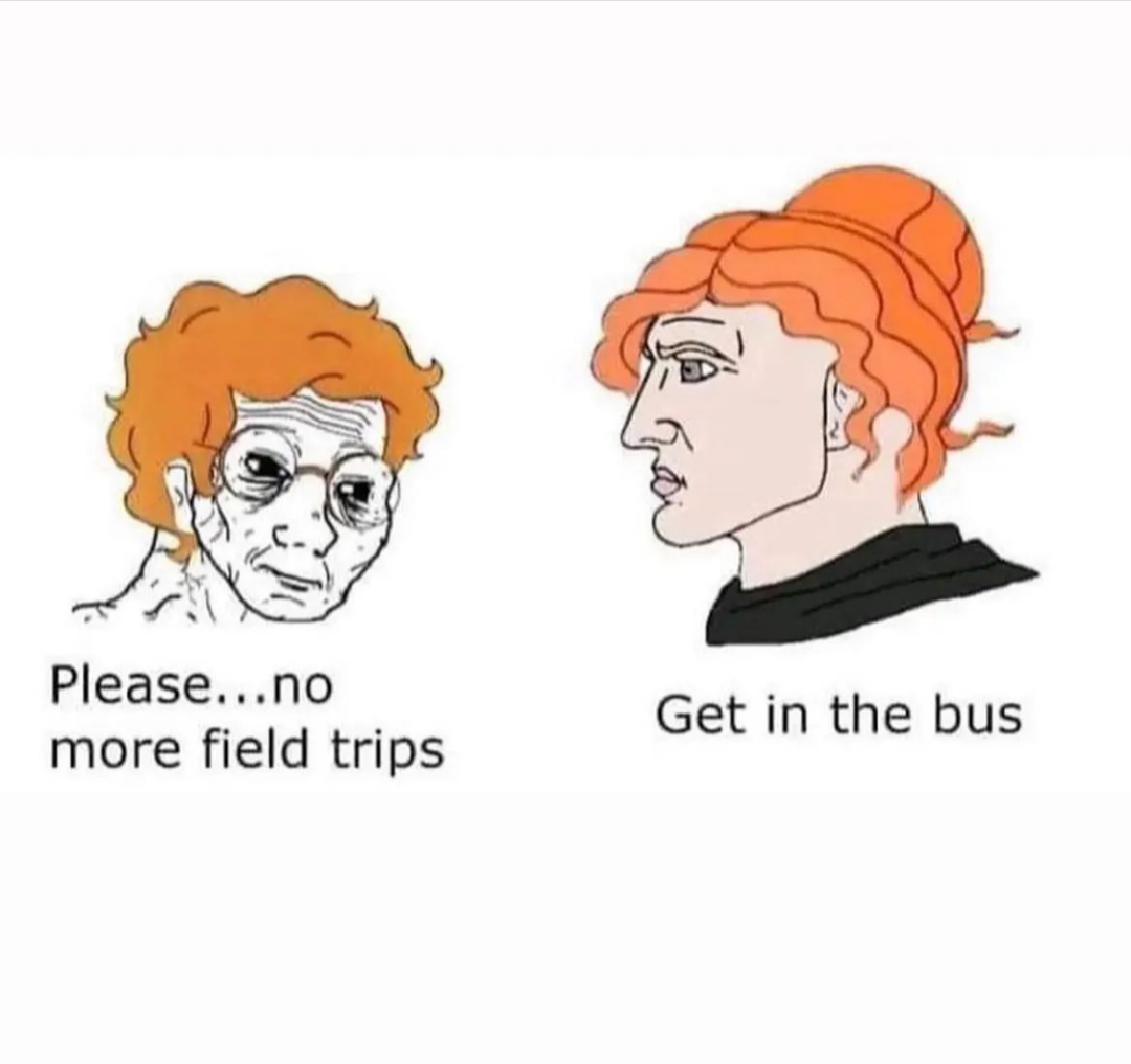 monday morning randomness - cartoon - Please...no more field trips Get in the bus