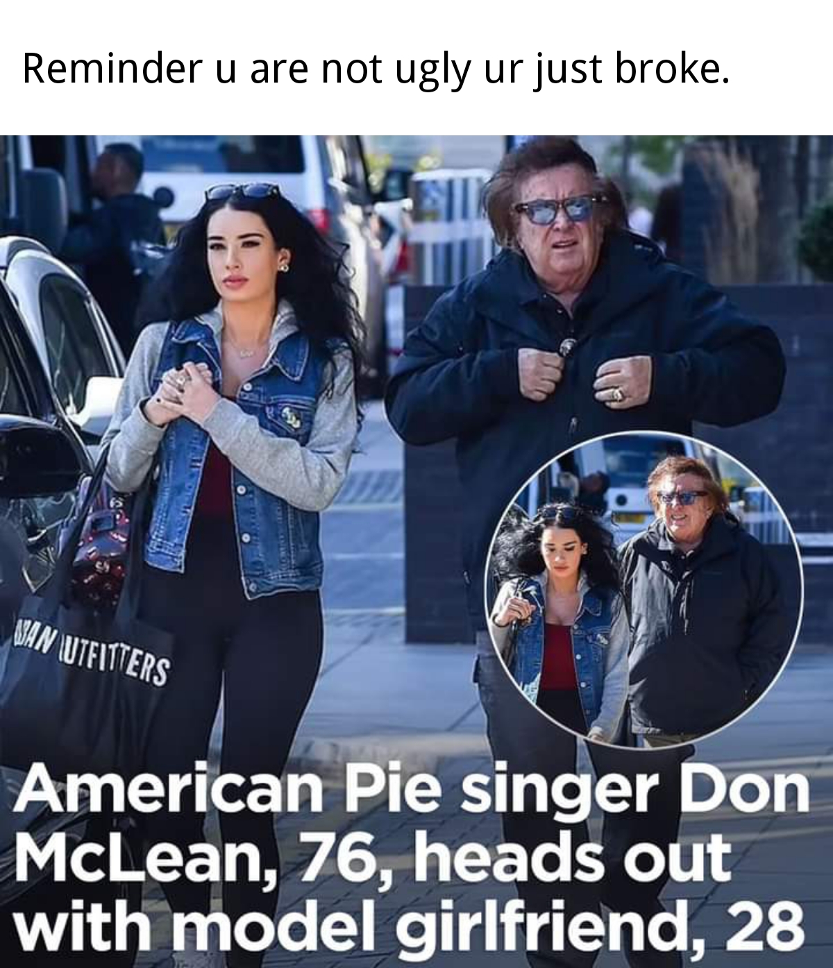 monday morning randomness - american colors - Reminder u are not ugly ur just broke. Man Utfitters American Pie singer Don McLean, 76, heads out with model girlfriend, 28