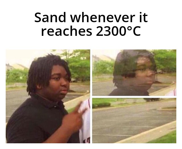 daily dose of randoms - third amendment meme - Sand whenever it reaches 2300C