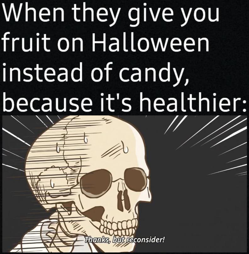 funny memes and pics - styrotrade - When they give you fruit on Halloween instead of candy, because it's healthier Aud Thanks, but reconsider!