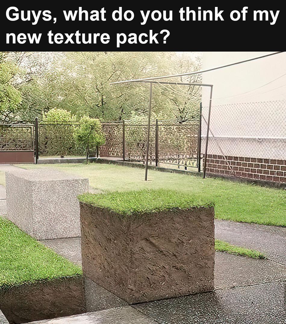 dank memes and funny pics - memes minecraft 2020 - Guys, what do you think of my new texture pack?