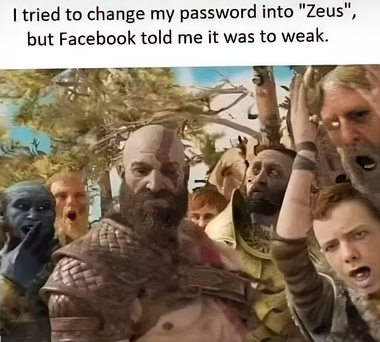 funny memes - tried to change my password into zeus - I tried to change my password into "Zeus", but Facebook told me it was to weak.