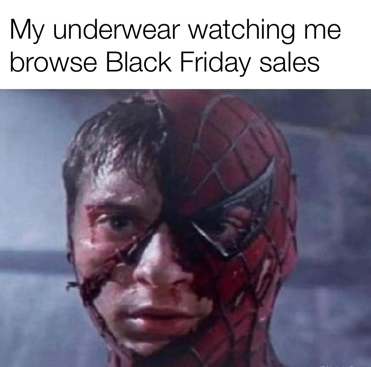 funny memes - head - My underwear watching me browse Black Friday sales