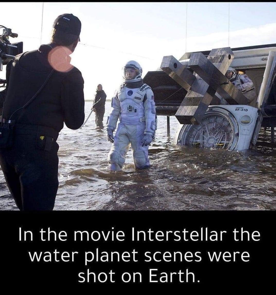 funny memes - water - 2010 See Rf31D In the movie Interstellar the water planet scenes were shot on Earth.
