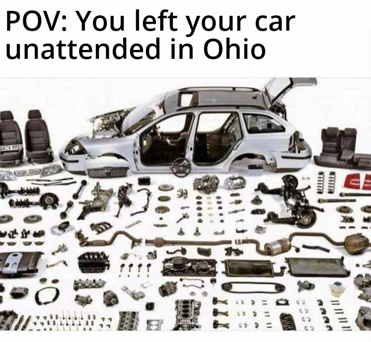 funny memes - you drop x between the seats meme - Pov You left your car unattended in Ohio Eccio 11 11 11 Uuvi 555 nann