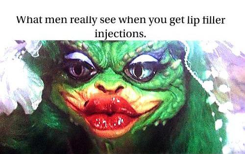 funny memes - female gremlin - What men really see when you get lip filler injections.