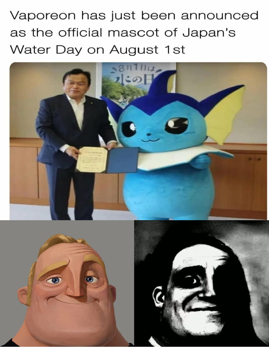 funny memes - head - Vaporeon has just been announced as the official mascot of Japan's Water Day on August 1st 28 Til C