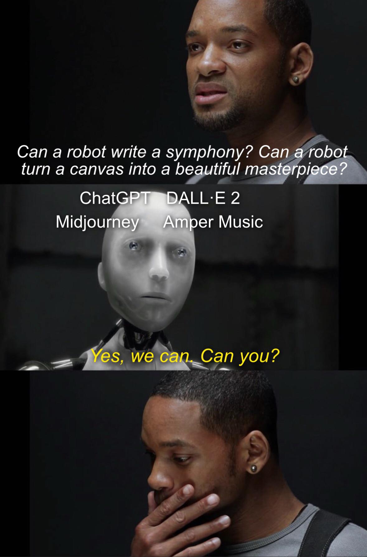 funny memes - dnd beyond meme - Can a robot write a symphony? Can a robot turn a canvas into a beautiful masterpiece? ChatGPT DallE 2 Midjourney Amper Music Yes, we can. Can you?
