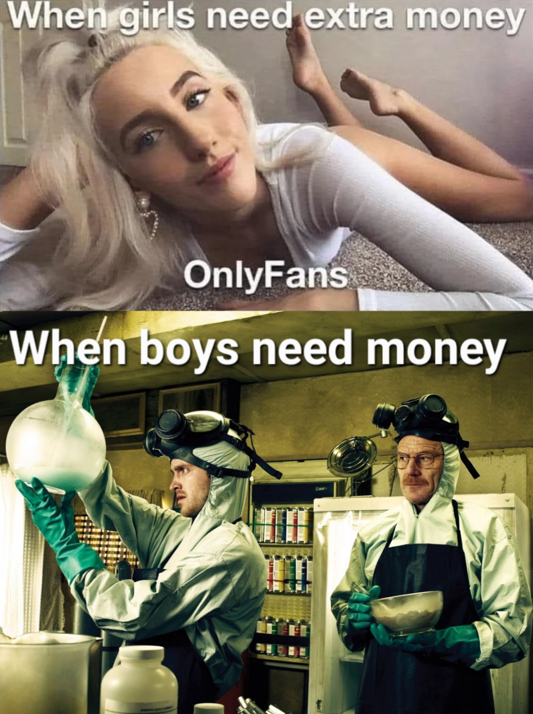 funny memes and pics - breaking bad season 3 - When girls need extra money OnlyFans When boys need money Er Je www Po