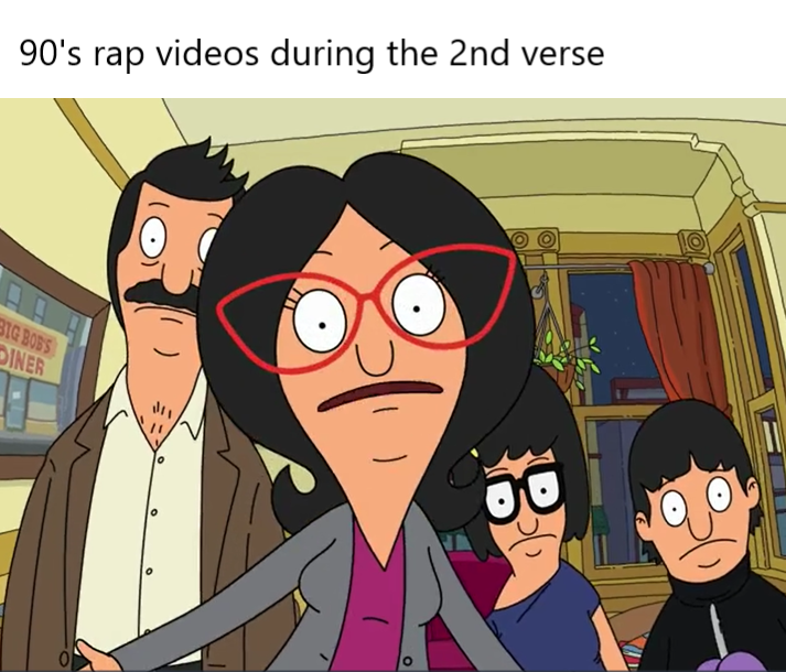 funny memes - bob's burgers movie 2 - 90's rap videos during the 2nd verse Big Bobs Diner