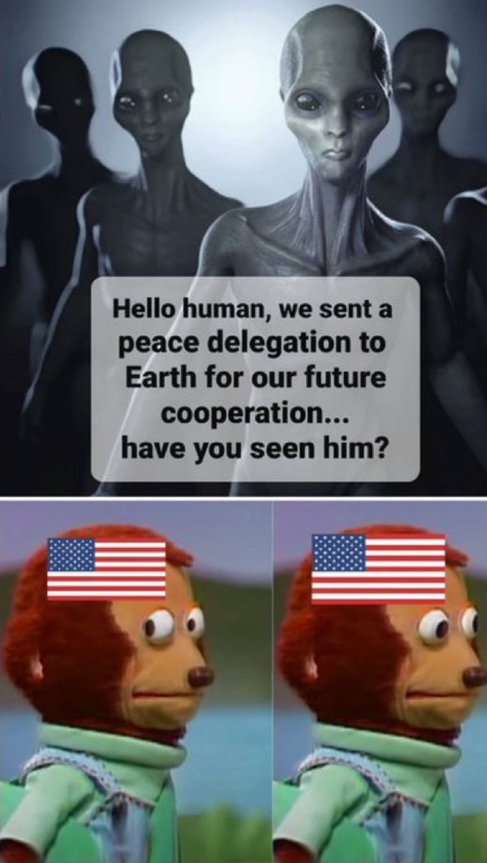 dank memes - awkward meme template - Hello human, we sent a peace delegation to Earth for our future cooperation... have you seen him?