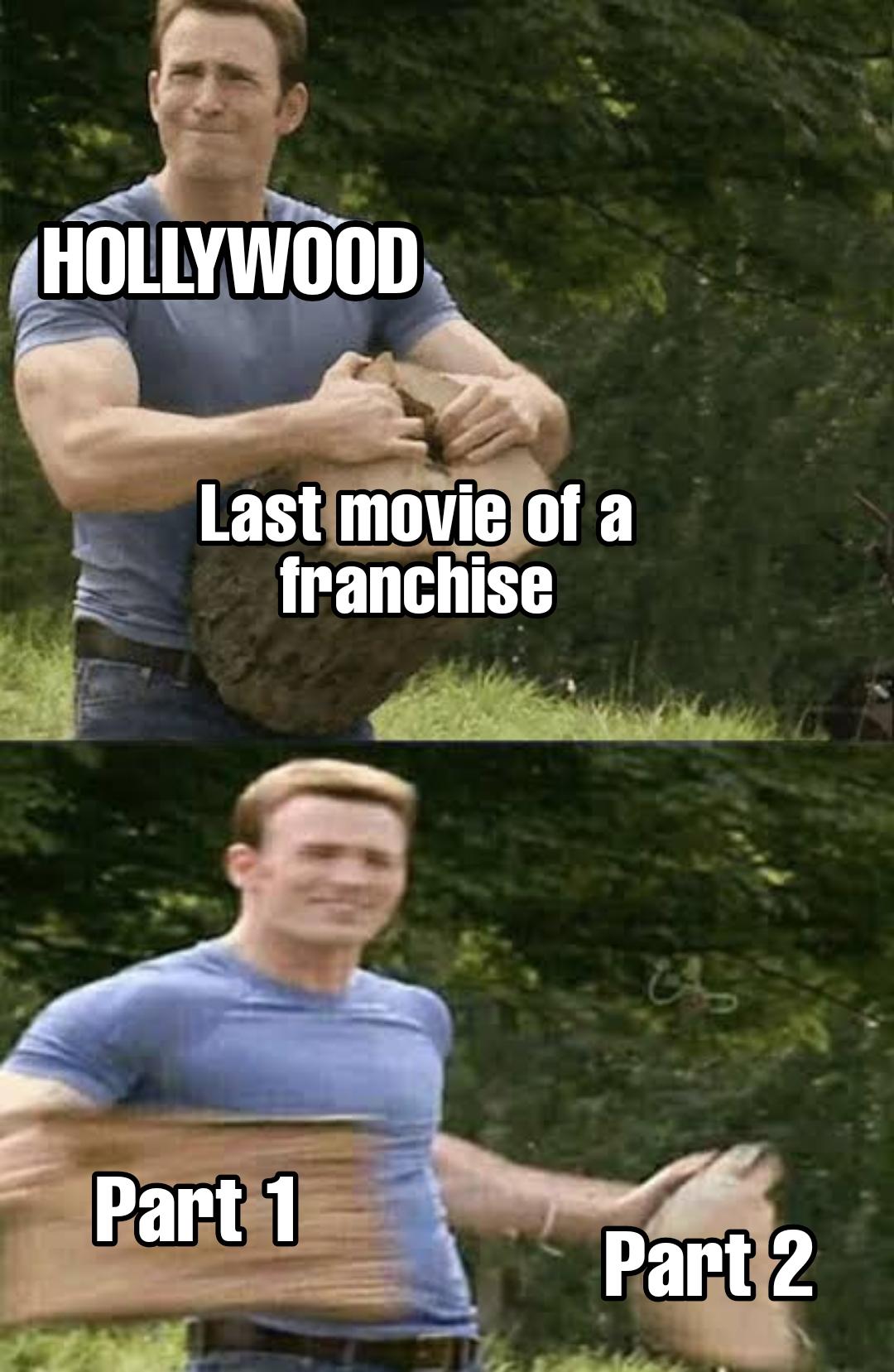dank memes - nature - Hollywood Last movie of a franchise Part 1 Part 2