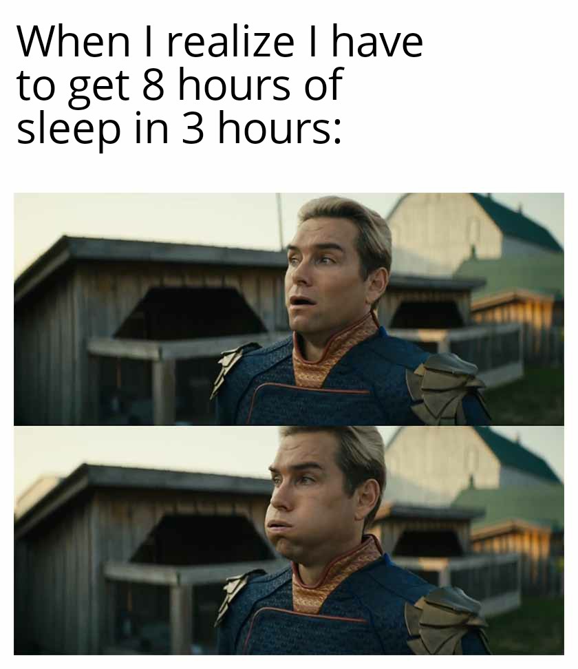 funny memes - ukraine drone meme - When I realize I have to get 8 hours of sleep in 3 hours