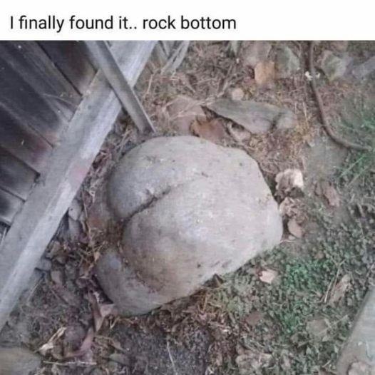 dank memes - finally found it rock bottom - I finally found it.. rock bottom