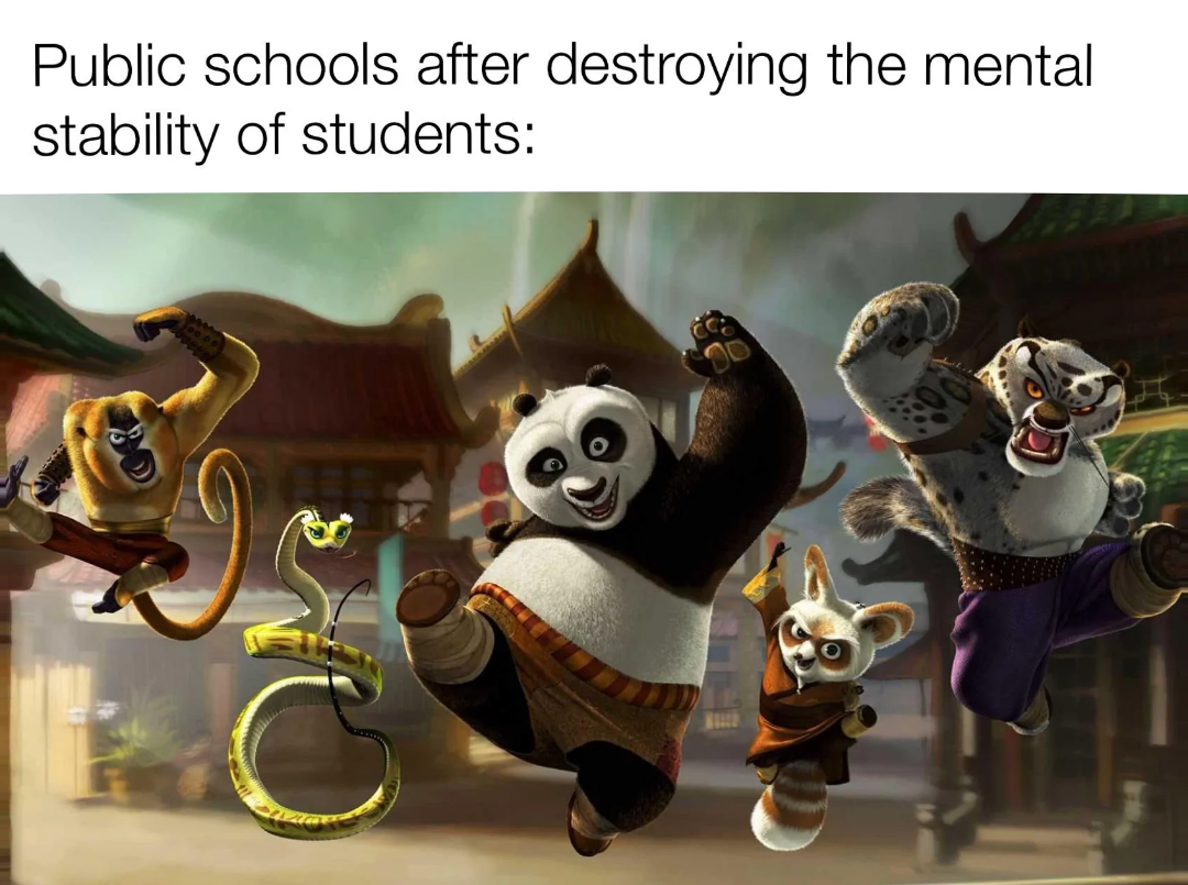 dank memes - Public schools after destroying the mental stability of students E