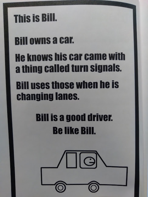 funny memes and pics - sign - This is Bill. Bill owns a car. He knows his car came with a thing called turn signals. Bill uses those when he is changing lanes. Bill is a good driver. Be Bill.