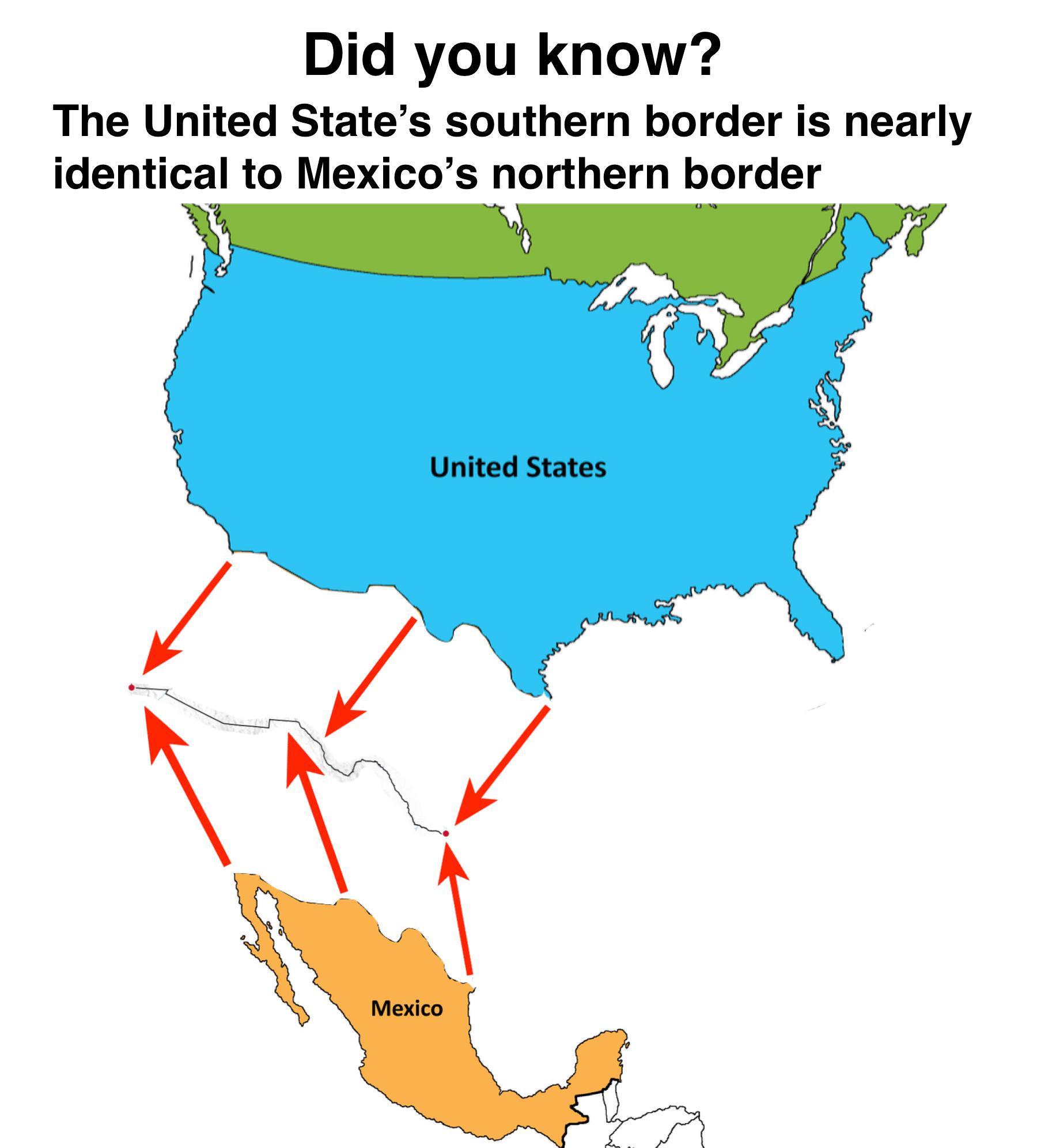 funny memes- hawaii united kingdom - Did you know? The United State's southern border is nearly identical to Mexico's northern border United States Mexico