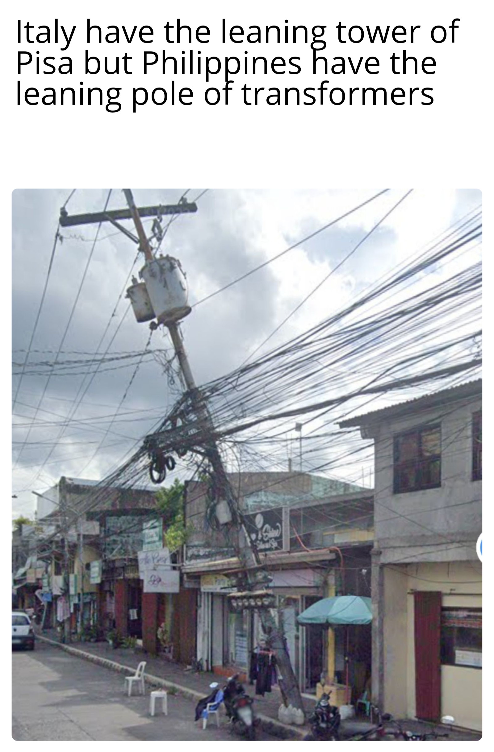 funny memes- public utility - Italy have the leaning tower of Pisa but Philippines have the leaning pole of transformers