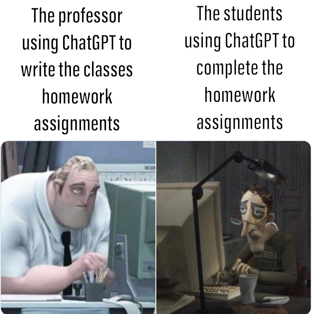 funny memes and tweets - presentation - The professor using ChatGPT to write the classes homework assignments The students using ChatGPT to complete the homework assignments Dec D Chigan State