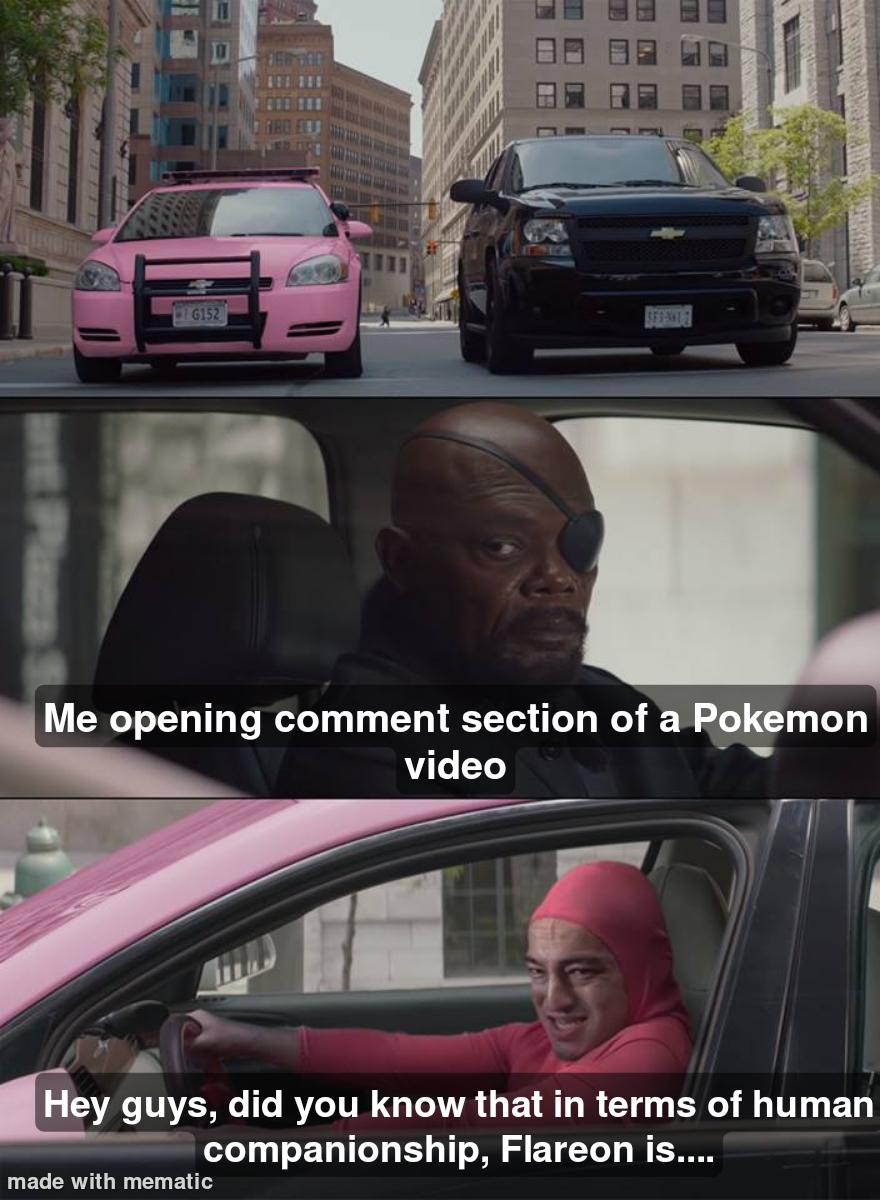 fresh memes - tommy bahama restaurant, bar & store - Kier Me opening comment section of a Pokemon video Hey guys, did you know that in terms of human companionship, Flareon is.... made with mematic