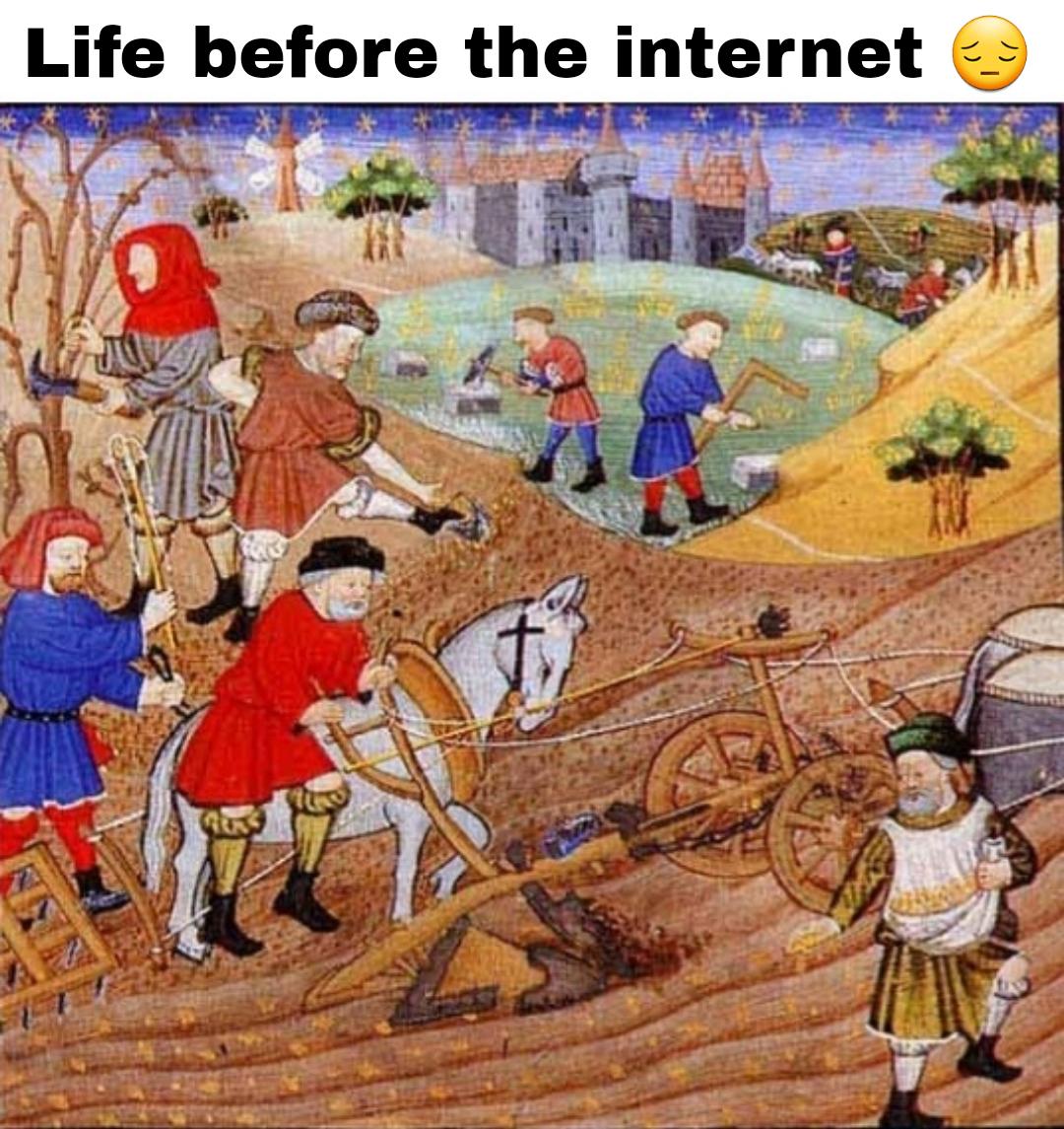 fresh memes - castle peasants - Life before the internet Aus