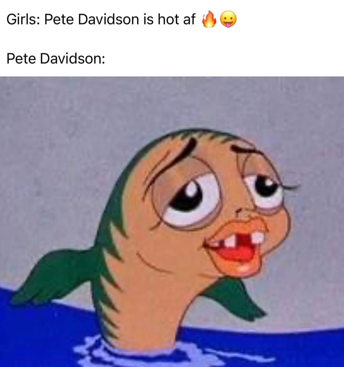 fresh memes - cartoon - Girls Pete Davidson is hot af Pete Davidson