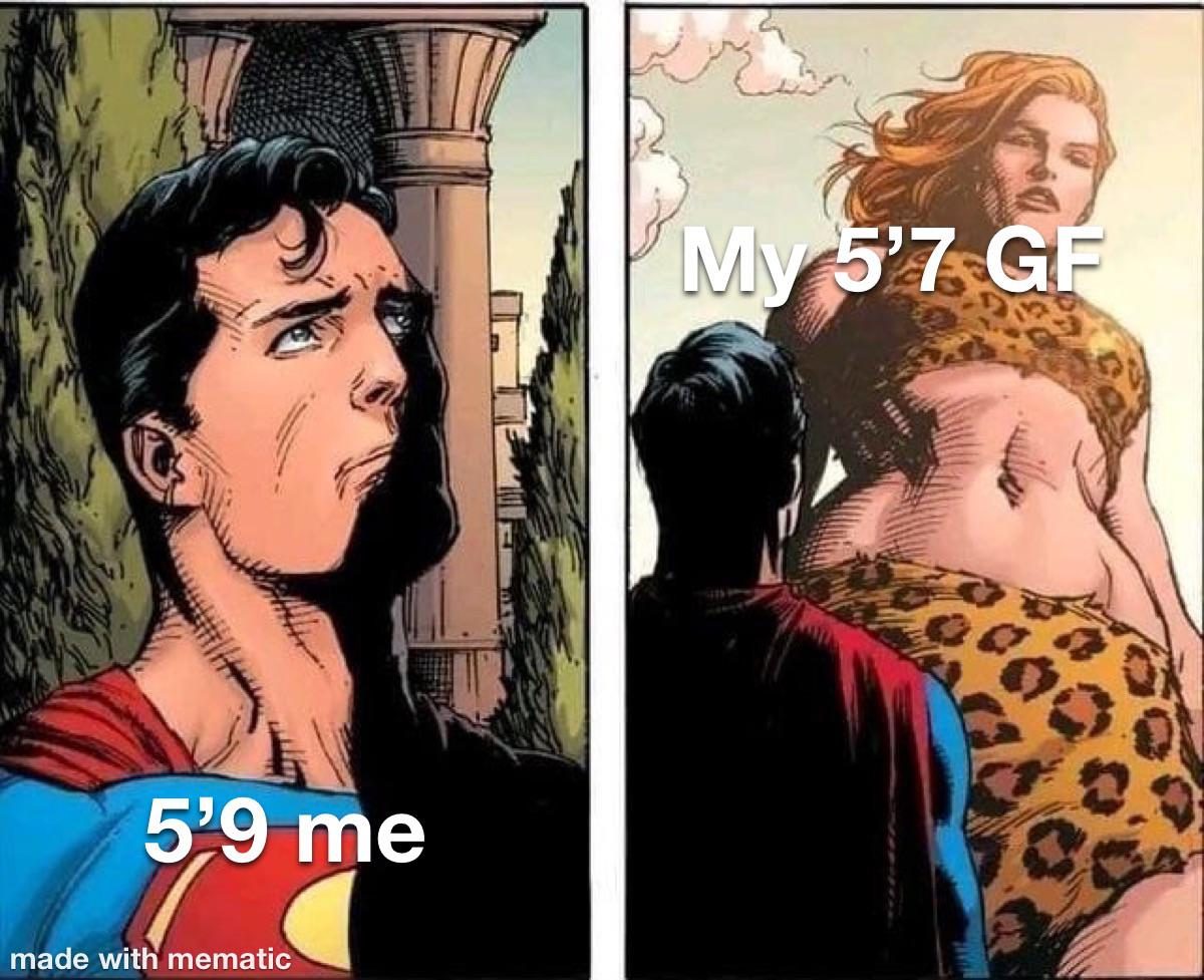 funny memes - superman giganta - 5'9 me made with mematic My 5'7 Gf