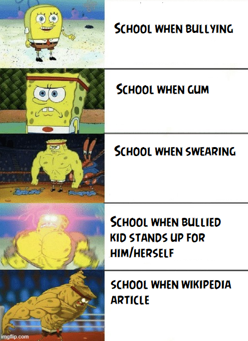 dank memes - cartoon - imgflip.com Bo School When Bullying School When Gum School When Swearing School When Bullied Kid Stands Up For HimHerself School When Wikipedia Article