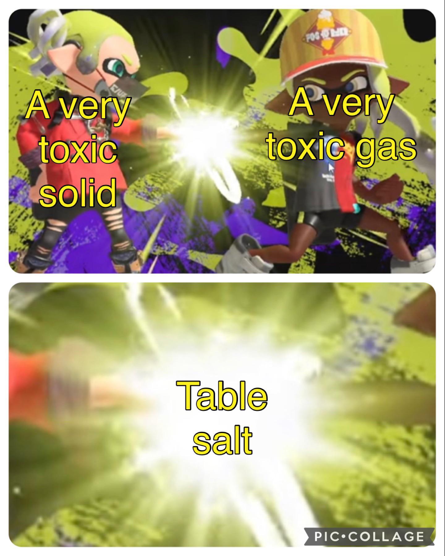 dank memes - graphic design - Ejur A very toxic solid Former A very toxic gas Table salt Pic Collage