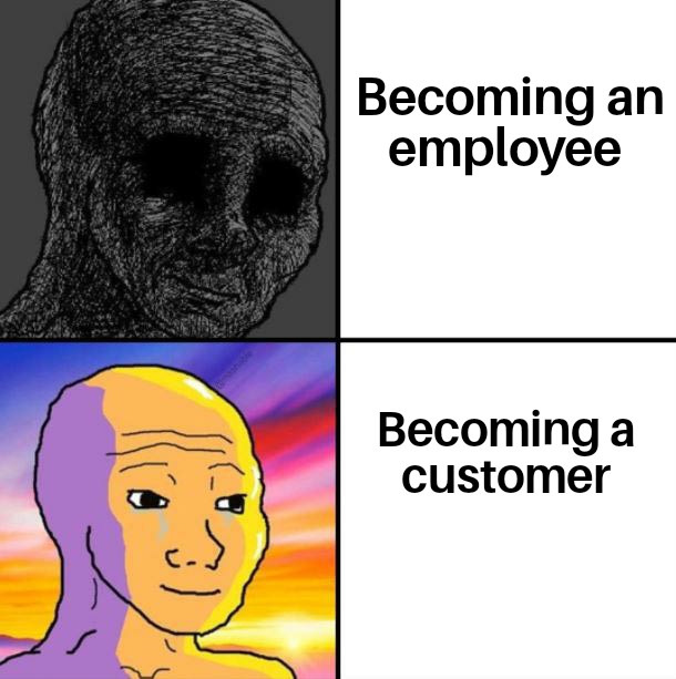 dank memes - halo show meme - Becoming an employee Becoming a customer