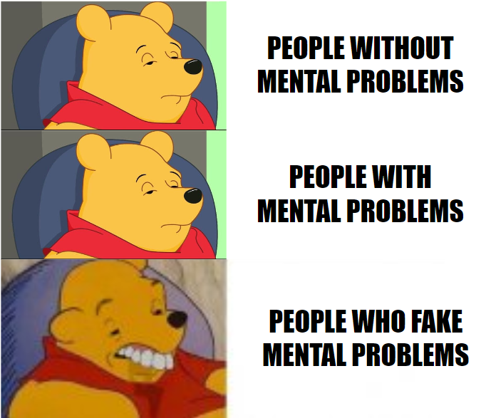 funny memes - cartoon - 18a1 People Without Mental Problems People With Mental Problems People Who Fake Mental Problems