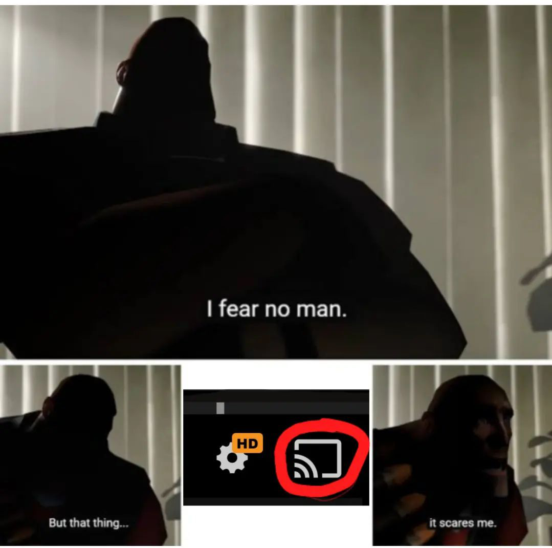 dank memes - But that thing... I fear no man. Hd 5 it scares me.