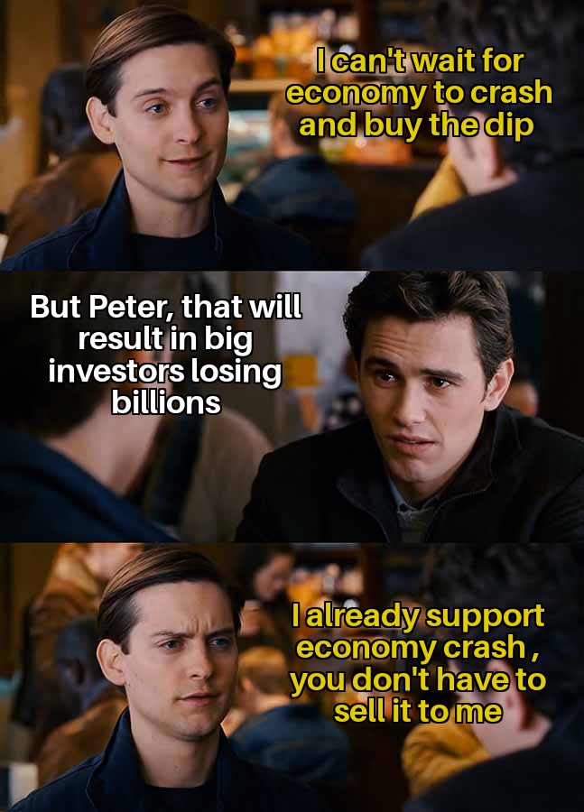 dank memes - photo caption - I can't wait for economy to crash and buy the dip But Peter, that will result in big investors losing billions lalready support economy crash, you don't have to sell it to me