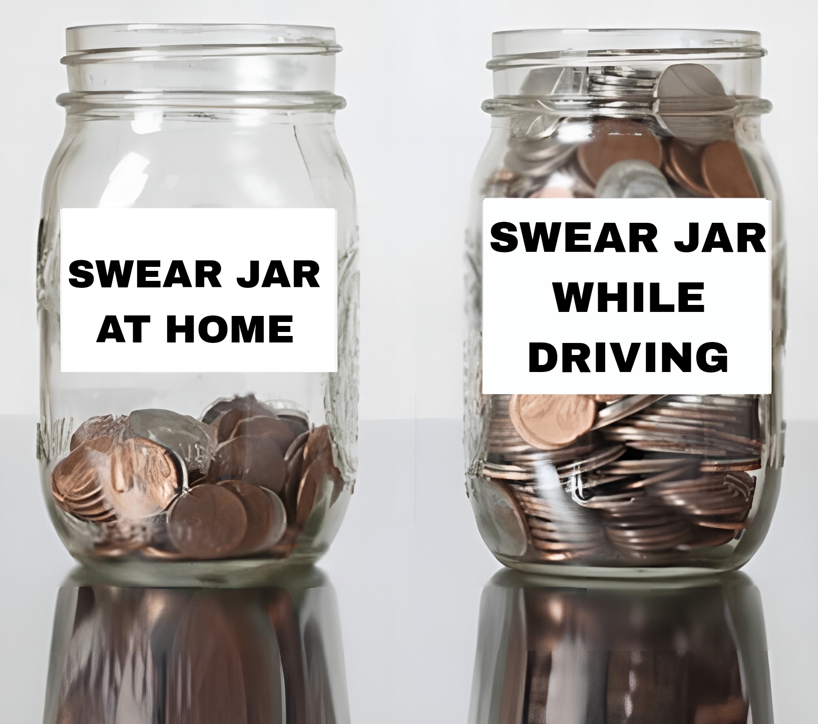 dank memes - jars with money - Swear Jar At Home Swear Jar While Driving