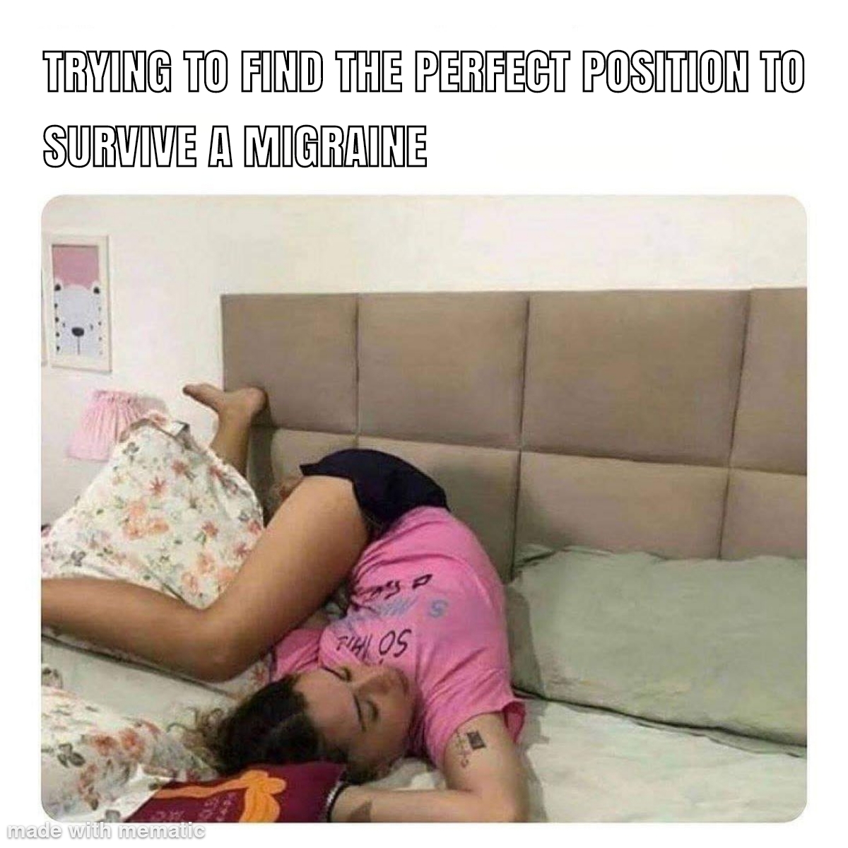 funny friday memes - memes on period position - Trying To Find The Perfect Position To Survive A Migraine made with mentalic P Los