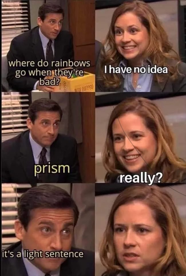 dank memes -- - where do rainbows go when they're bad? Osgu prism Oh Outso it's a light sentence I have no idea really?