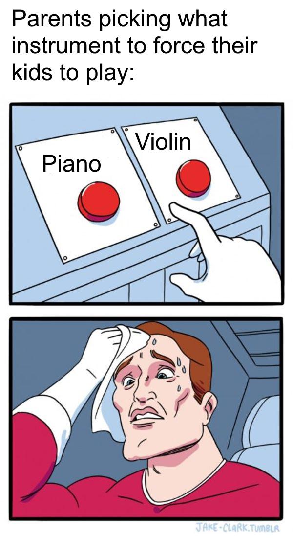 trending memes - comics - Parents picking what instrument to force their kids to play Piano Violin JakeClark.Tumblr