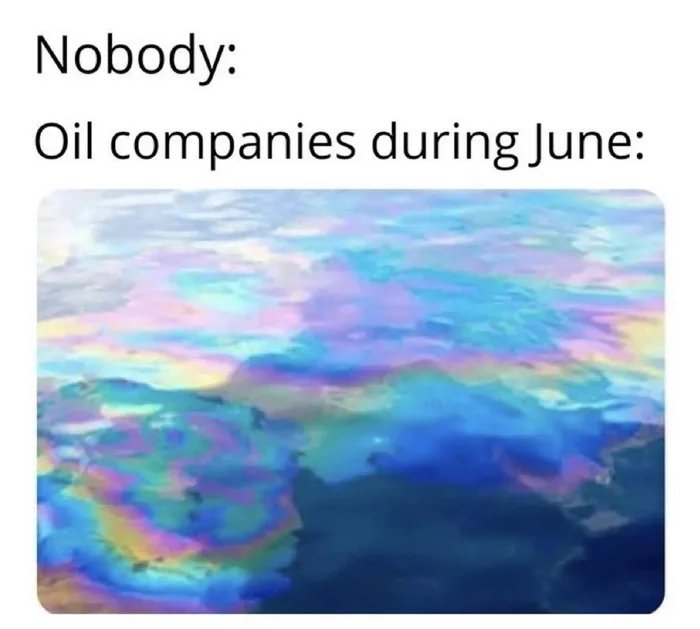 trending memes - water resources - Nobody Oil companies during June