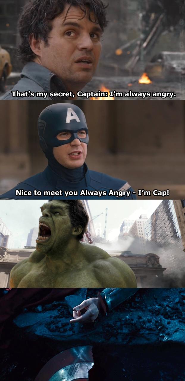 dad jokes - legendary dad jokes - That's my secret, Captain I'm always angry. Nice to meet you Always Angry I'm Cap!