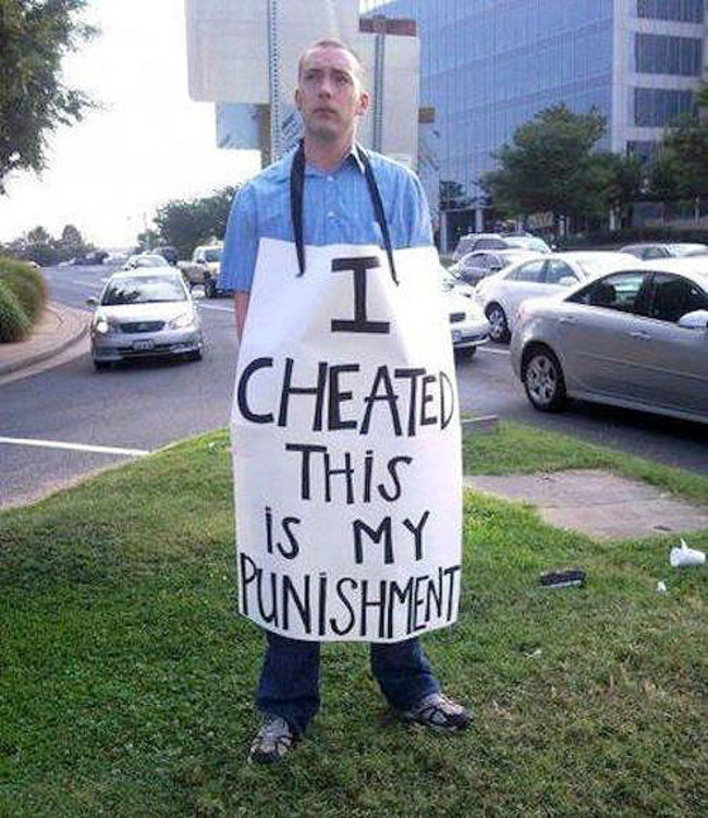 cheated sign - ' Cheated This Is My Punishment