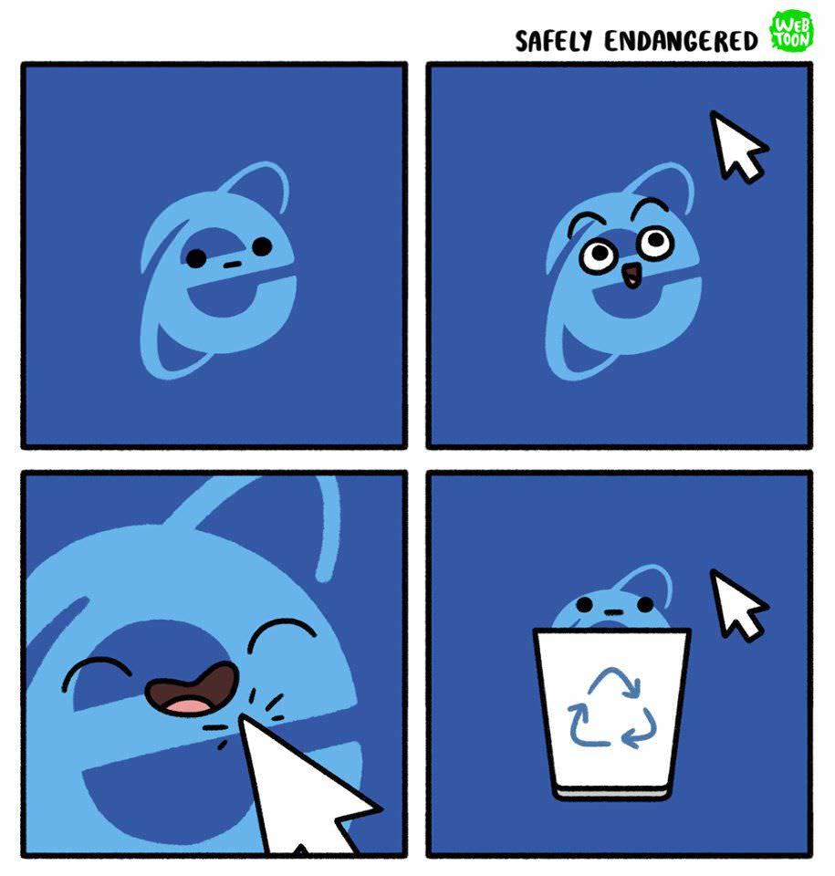 sad internet explorer - Safely Endangered