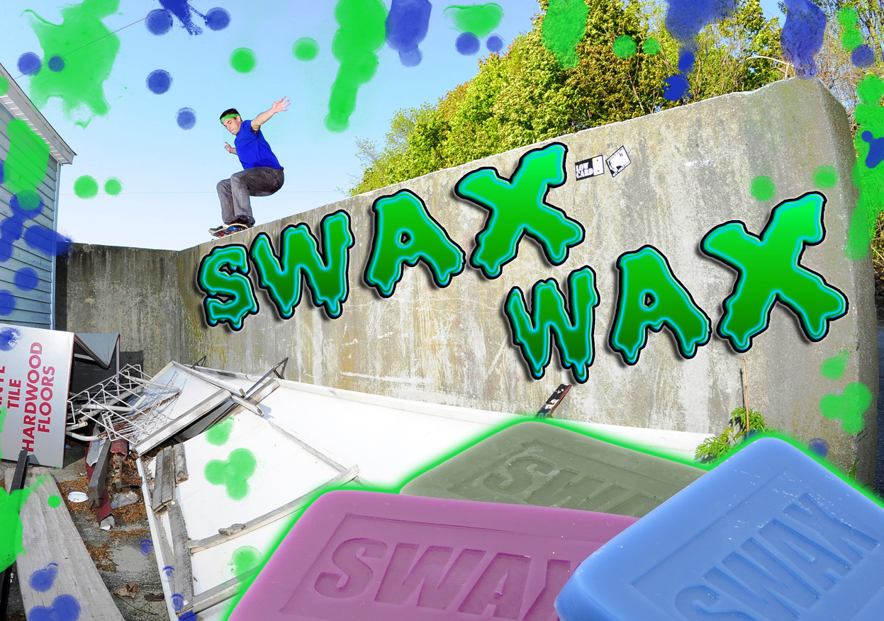 SWAX WAX
www.myspace.com/swaxwax

www.swaxskatewax.com


www.youtube.com/swaxmedia
