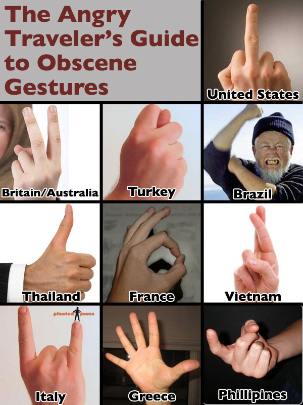 angry traveler's guide to obscene gestures - The Angry Traveler's Guide to Obscene Gestures United States BritainAustralia Turkey Brazil France Vietnam Thailand pleate Reans Italy Greece Phillipines