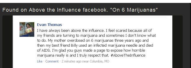 this was found on the above the influence facebook its pretty damn funny it talks about how "bad" weed is...