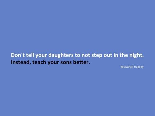 sky - Don't tell your daughters to not step out in the night. Instead, teach your sons better. tragedy