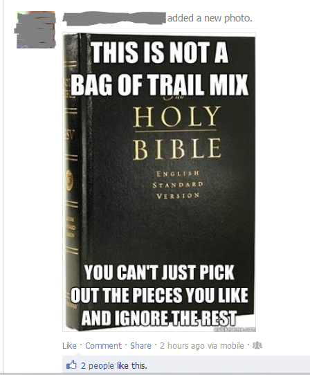 book - added a new photo. This Is Not A Bag Of Trail Mix Holy Bible English Standard Version You Can'T Just Pick Out The Pieces You And Ignore The Rest Comment 2 hours ago via mobile 2 people this.