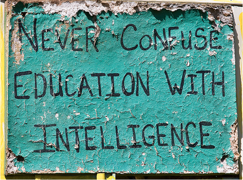 never confuse education with intelligence - Neverconfuse Education With Intelligence