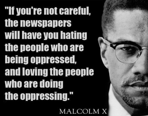 malibu pier - "If you're not careful, the newspapers will have you hating the people who are being oppressed and loving the people who are doing the oppressing." Malcolm X