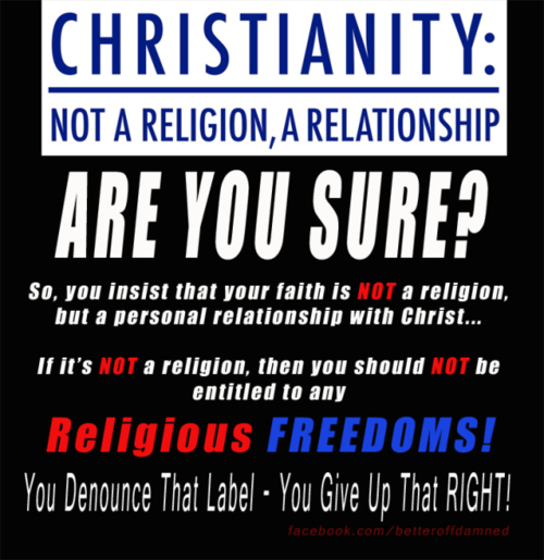 relax the back - Christianity | Not A Religion, A Relationship Are You Sure? So, you insist that your faith is Not a religion, but a personal relationship with Christ... If it's Not a religion, then you should not be entitled to any Religious Freedoms! ' 